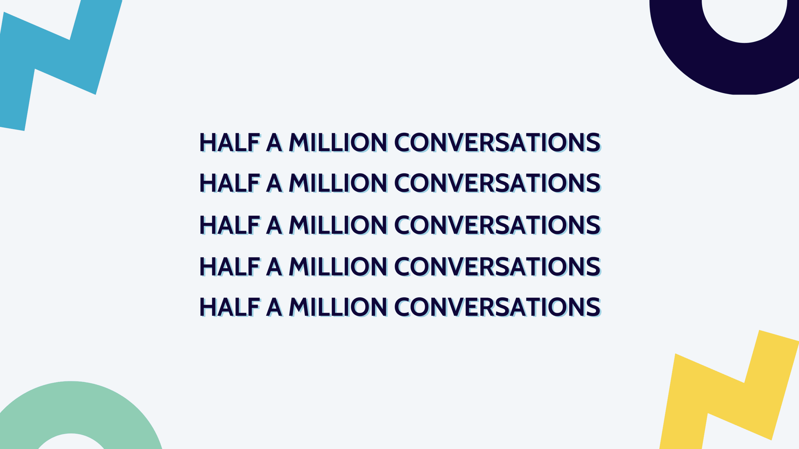 Half-A-Million-Conversations