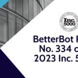 BetterBot Ranks No. 334 on the 2023 Inc. 5000